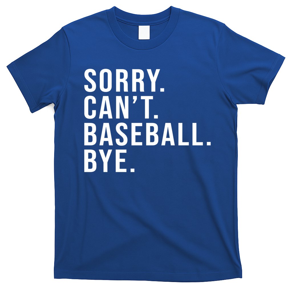 Sorry Can't Baseball Bye Funny Baseball Lover Game Day Vibes Gift T-Shirt Hoodie, Sweatshirt | CoreVibeTees.com