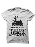 Screw Your Therapy, I Ride A Motorcycle T-Shirt Hoodie, Sweatshirt | CoreVibeTees.com