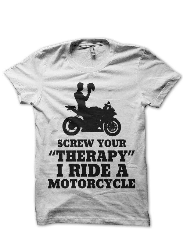 Screw Your Therapy, I Ride A Motorcycle T-Shirt Hoodie, Sweatshirt | CoreVibeTees.com