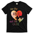 See The Able Not The Label Autism T-Shirt Hoodie, Sweatshirt | CoreVibeTees.com