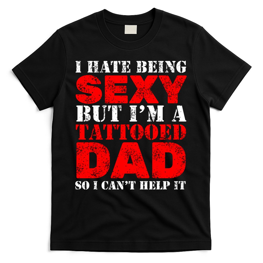 Sexy Tattooed Dad T-Shirt Hoodie, Sweatshirt | CoreVibeTees.com