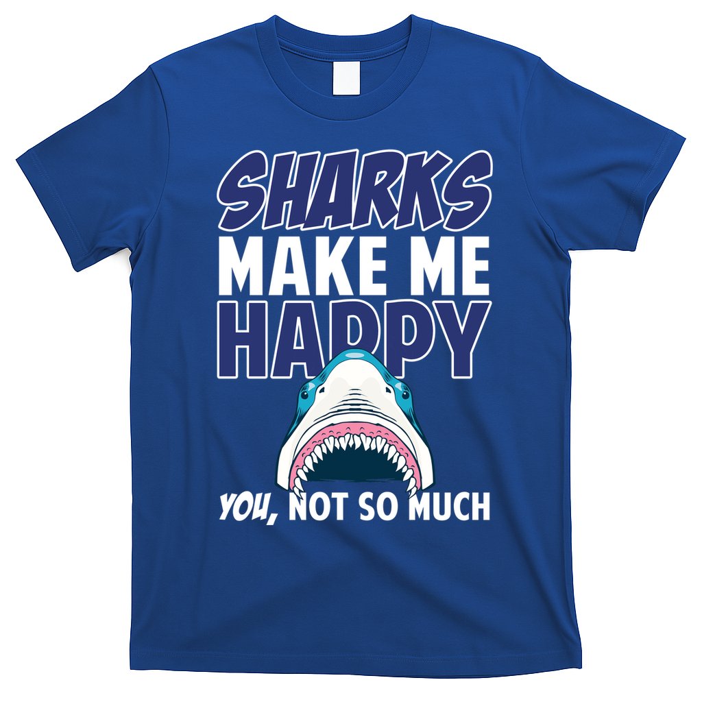 Sharks Make Me Happy You Not So Much T-Shirt Hoodie, Sweatshirt | CoreVibeTees.com