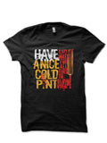 Have A Nice Cold Pint Black T-Shirt Hoodie, Sweatshirt | CoreVibeTees.com