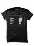 Thatâ€™s What She Said Black T-Shirt Hoodie, Sweatshirt | CoreVibeTees.com