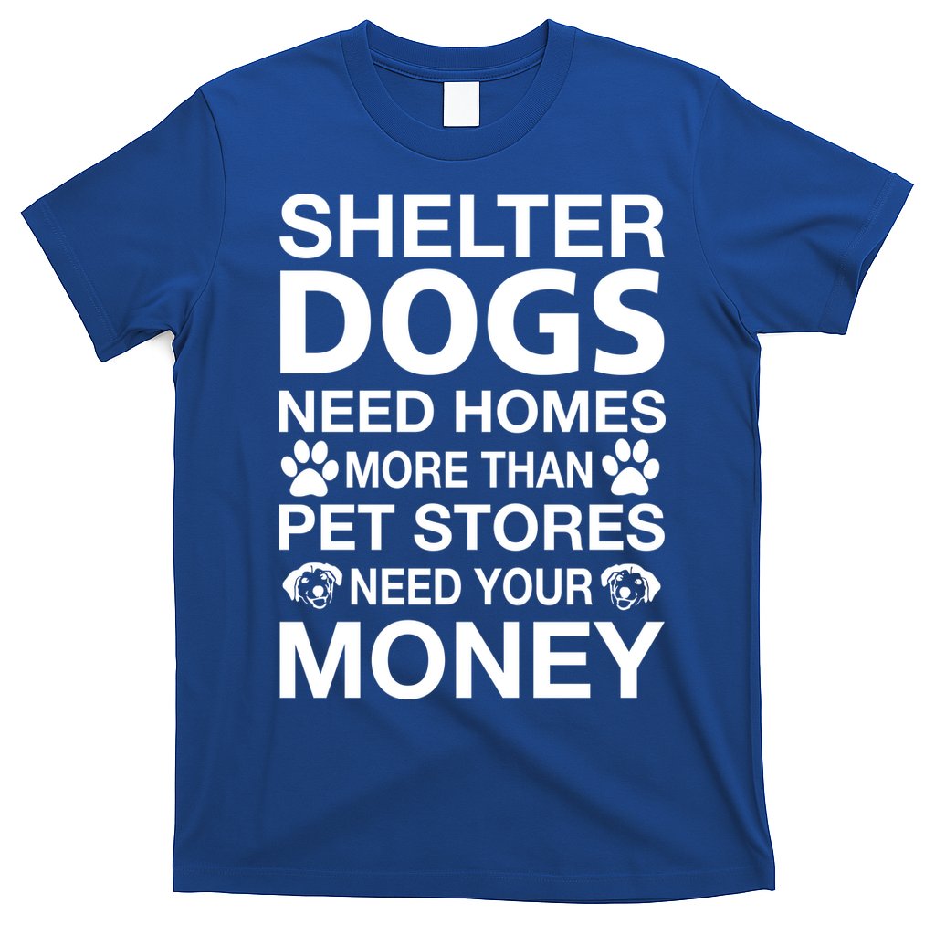 Shelter Dogs Need Homes T-Shirt Hoodie, Sweatshirt | CoreVibeTees.com