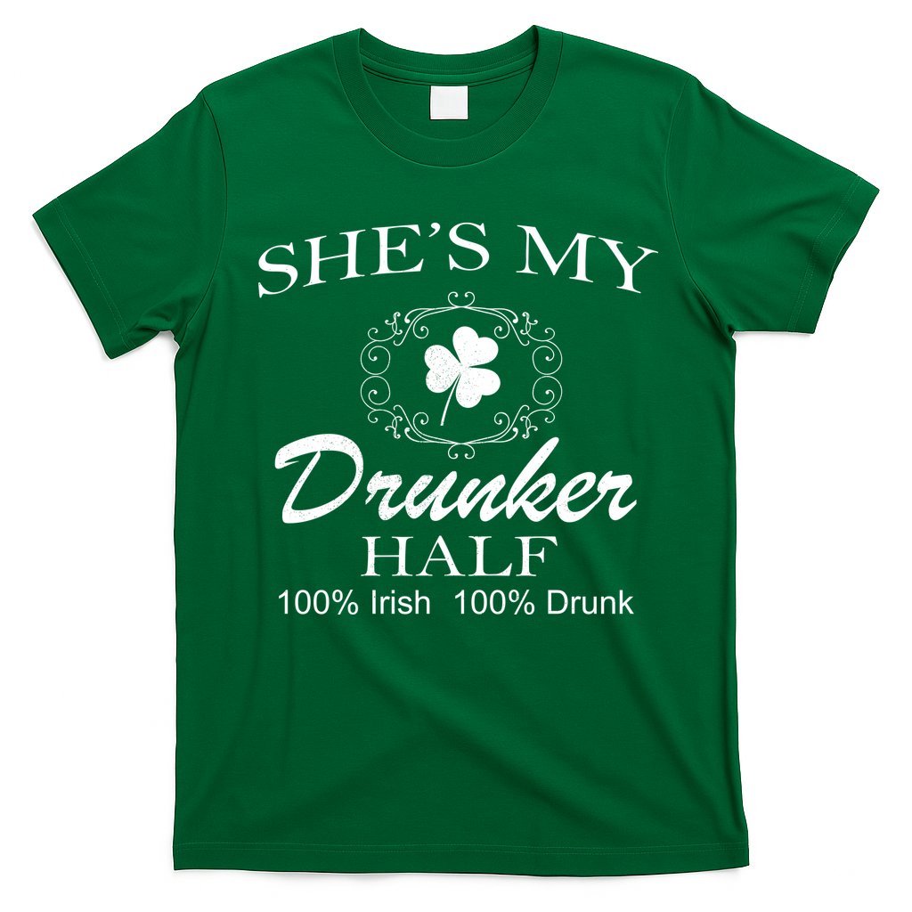 She's My Drunker Half Funny St. Patrick's Day T-Shirt Hoodie, Sweatshirt | CoreVibeTees.com