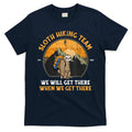 Sloth Hiking Team We Will Get There When We Get There T-Shirt Hoodie, Sweatshirt | CoreVibeTees.com