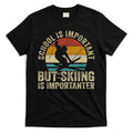 School Is Important But Skiing Is Importanter Ski Funny Gift T-Shirt Hoodie, Sweatshirt | CoreVibeTees.com