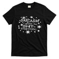 Sarcasm I Sprinkle That Sh T On Everything Funny TShirt T-Shirt Hoodie, Sweatshirt | CoreVibeTees.com