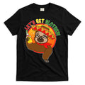 Sloth Cinco De Mayo Let's Get Slothed T-Shirt Hoodie, Sweatshirt | CoreVibeTees.com