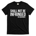 Shall Not Be Infringed 2nd Amendment Rights T-Shirt Hoodie, Sweatshirt | CoreVibeTees.com