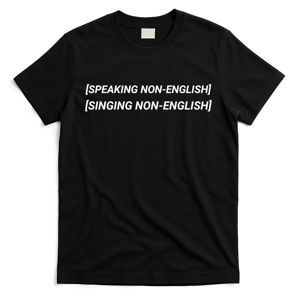 Speaking Non English, Singing Non English T-Shirt Hoodie, Sweatshirt | CoreVibeTees.com
