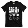 Social Worker Powered By Caffeine T-Shirt Hoodie, Sweatshirt | CoreVibeTees.com