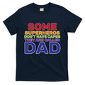 Some Superheros Don't Have Capes Dad T-Shirt Hoodie, Sweatshirt | CoreVibeTees.com