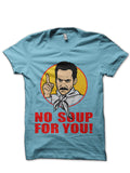 No Soup For You Light Blue T-Shirt Hoodie, Sweatshirt | CoreVibeTees.com