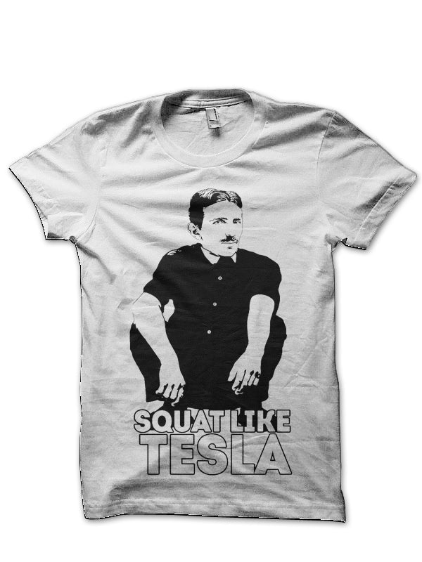 Squat Like Tesla White T-Shirt Hoodie, Sweatshirt | CoreVibeTees.com