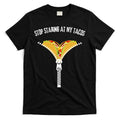 Stop Staring At My Tacos Funny Taco Lover T-Shirt Hoodie, Sweatshirt | CoreVibeTees.com