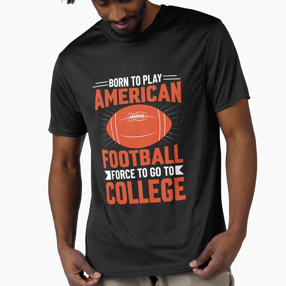 Born To Play American Football, Force To Go To College by Artifylab