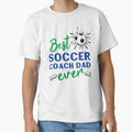 Best Soccer Coach Dad Ever by JosAwestuff