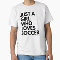 just a girl who loves soccer decent classic simple by Panda  Art