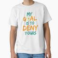 My goal is to deny yours by TheMattDesigns