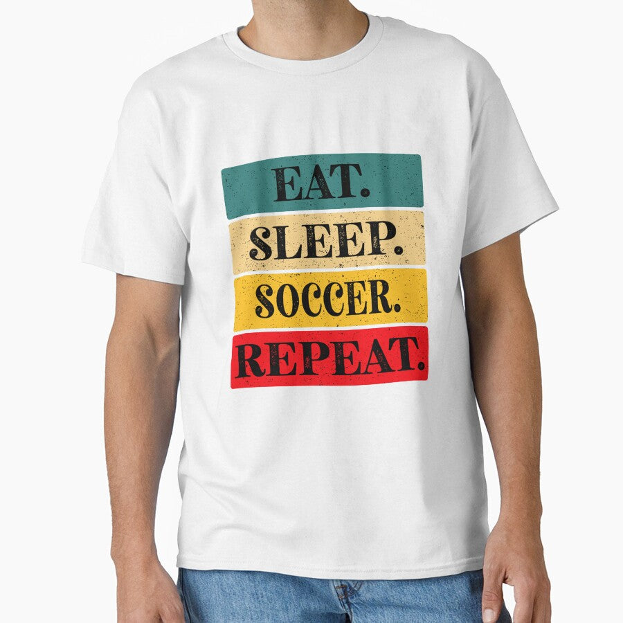 Eat, Sleep, Soccer, Repeat Essential Classic Sticker And Shirt Design by Glike