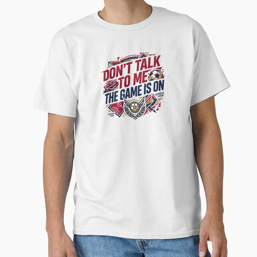 Dont Talk To Me Soccer Game Is On by EverBranz-stor
