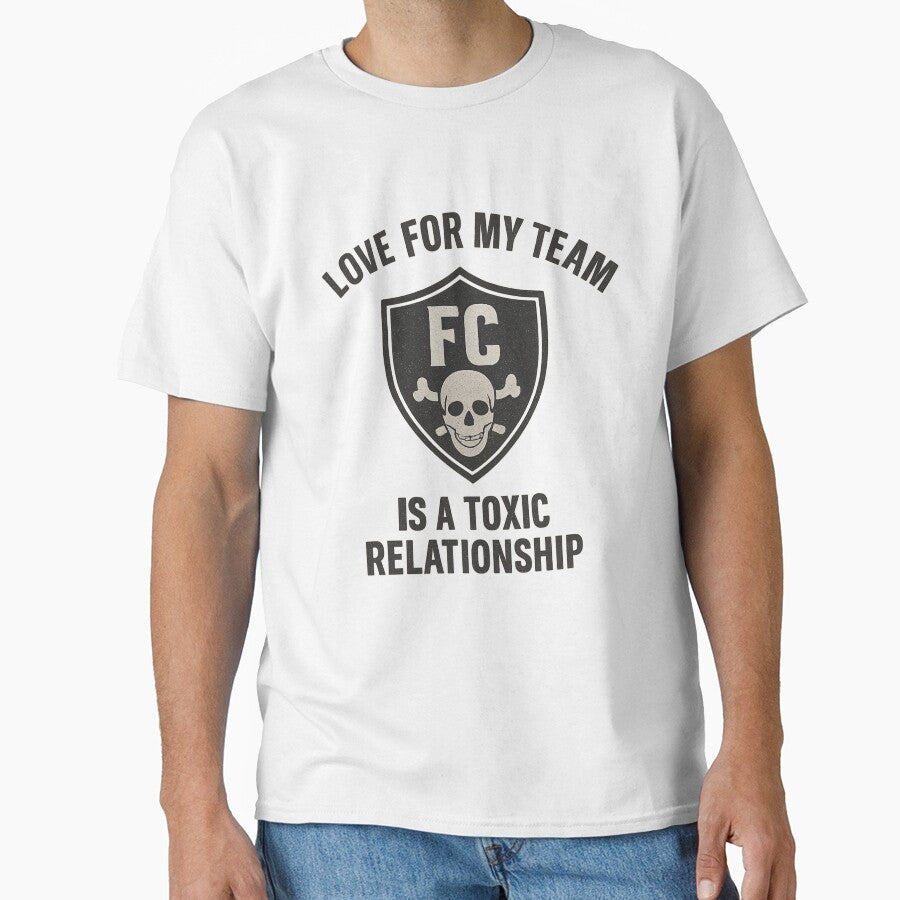 Love for My Team Is a Toxic Relationship Funny Soccer Football Fan by Pitch Please