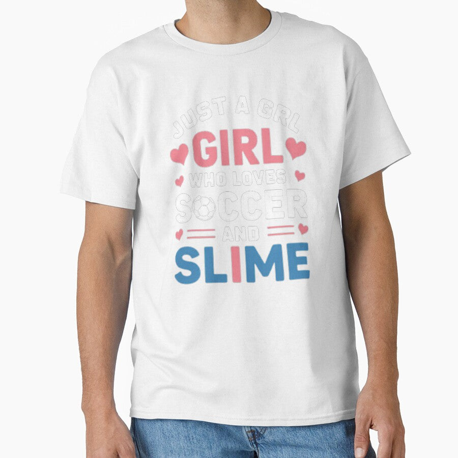 Just a Girl Who Loves Soccer and Slime - Fun T-shirt Design for Girls by love3617