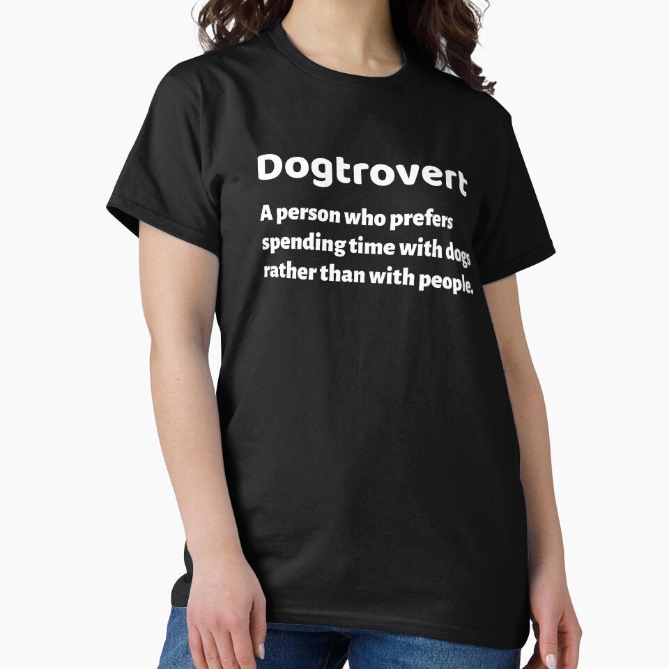 Dogtrovert by JDAShirts
