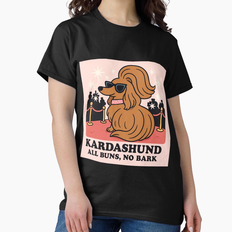 Kardashund: All Buns, No Bark – Funny Dachshund Meme T-Shirt by TheLongPaw