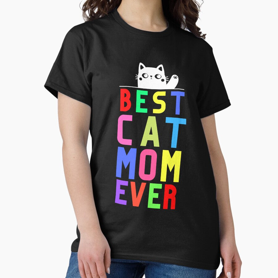 Best cat mom ever, cat mom,funny cat Classic T-Shirt Hoodie, Sweatshirt | CoreVibeTees.com