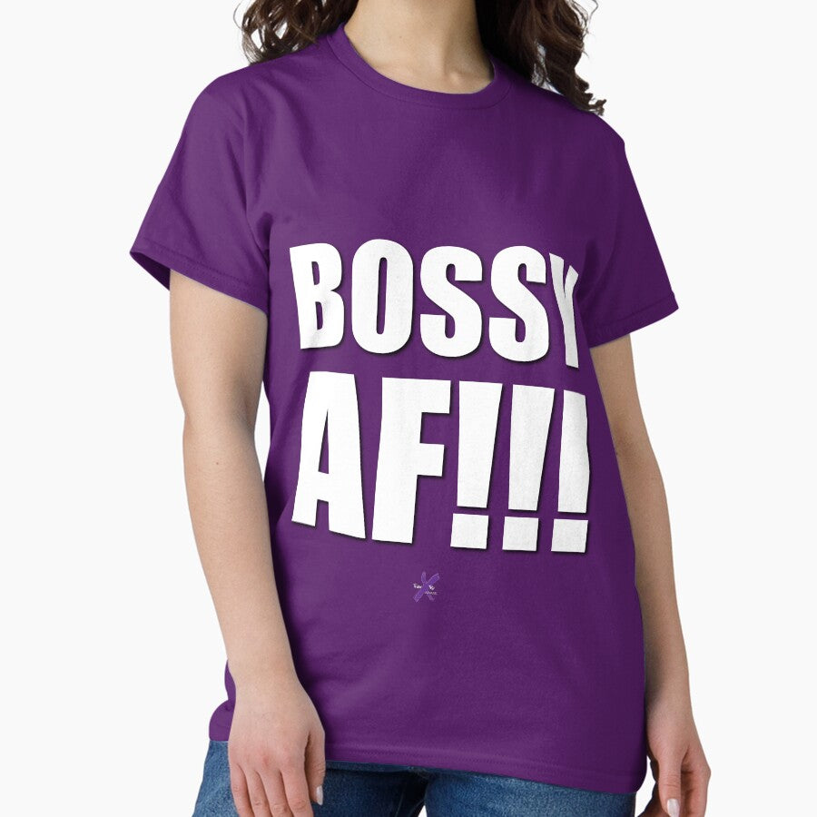 AF SERIES - "BOSSY AF!!!" Design Classic T-Shirt Hoodie, Sweatshirt | CoreVibeTees.com