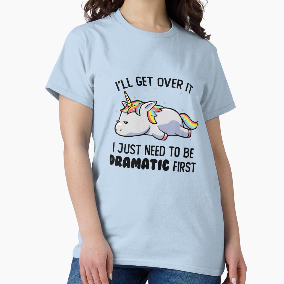 I Just Need To Be Dramatic Lazy Unicorn Gift by EduEly