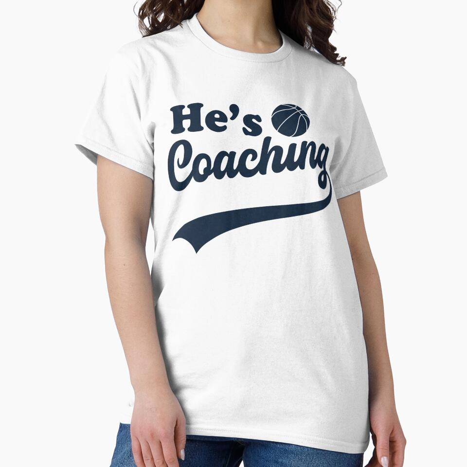 He’s Coaching – Funny Coach’s Wife Basketball Sports Life Humor by gunaone-design