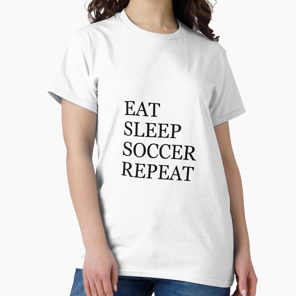 EAT SLEEP SOCCER REPEAT by Sam Palahnuk