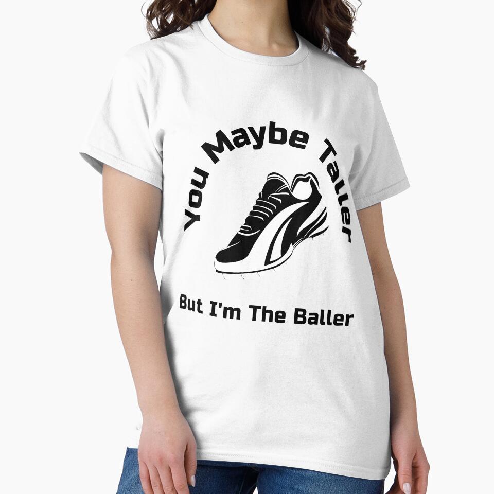 You Maybe Taller But I’m the Baller Soccer Women’s Girls Football Boot by WhackingTax