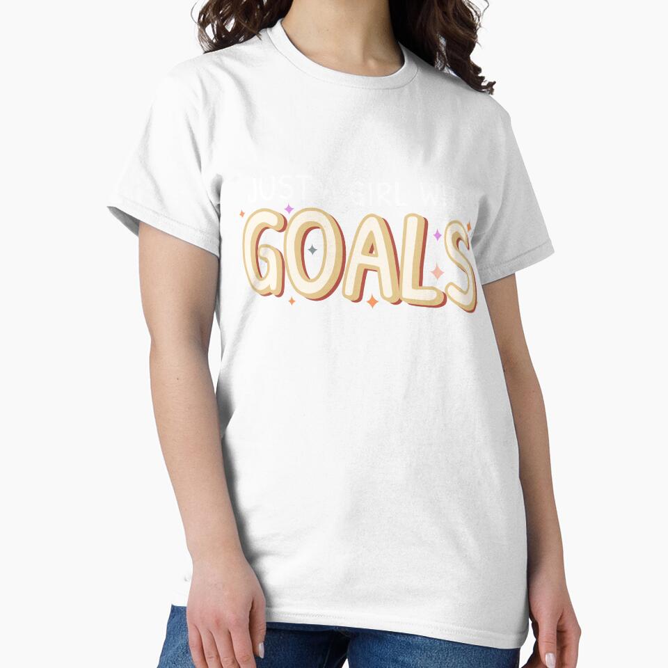 Just a girl with GOALS by BrightLightArts