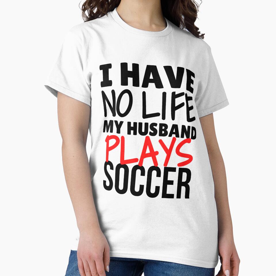 I have no life. My husband plays soccer by TheGreenGoat