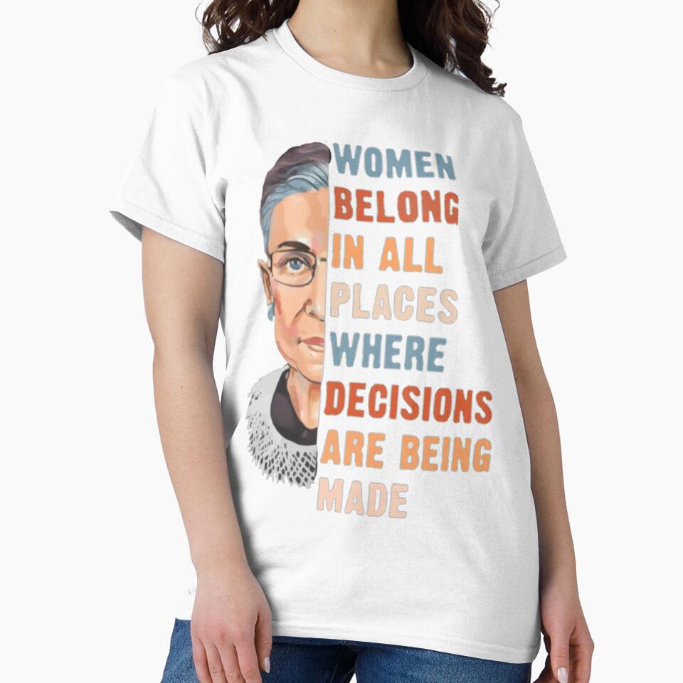 Women Belong In All Place Where Decisions Are Being Made by ArtshopmaStore ⭐⭐⭐⭐⭐