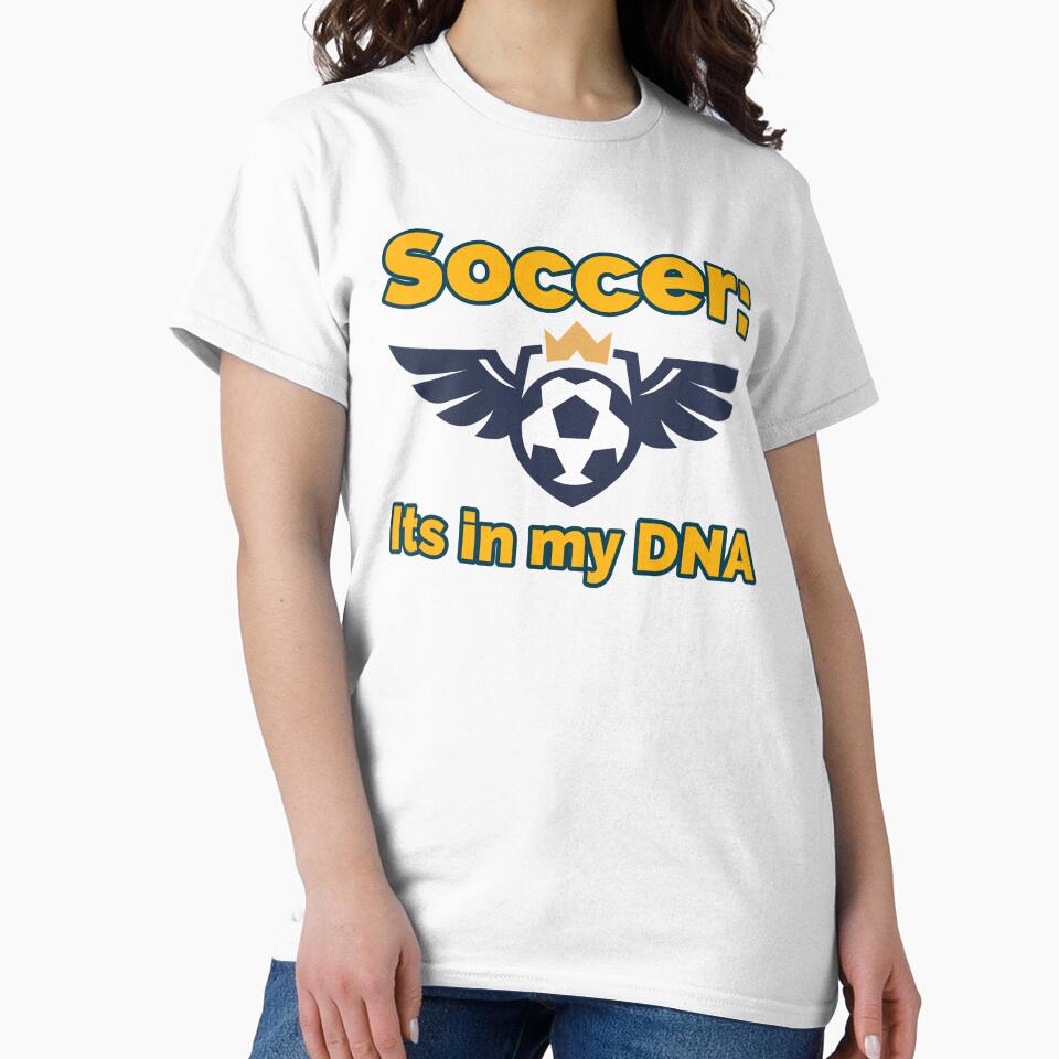 Soccer: Its in my DNA by AstraTees