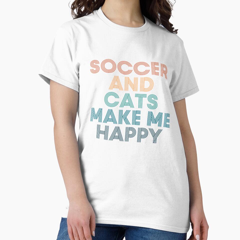 Soccer And Cats Make Me Happy- Gift for Soccer & Cats Fans by kindxinn