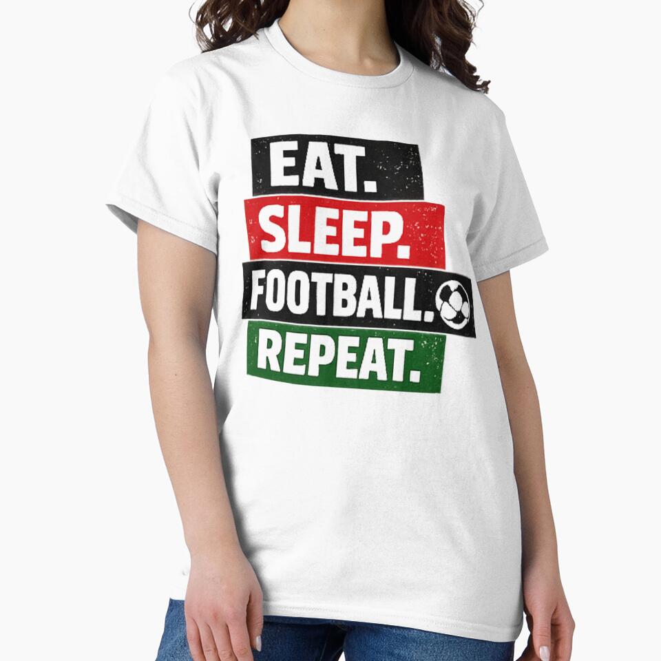 Eat Sleep. Football Repeat. by MaafiaArtsThai
