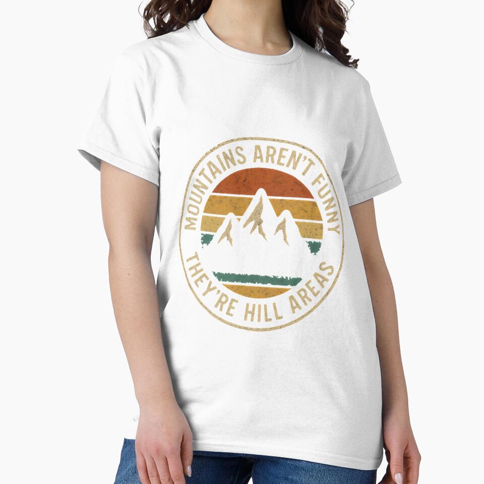Mountains Aren’t Funny – They’re Hill Areas Pun by Punny Graves