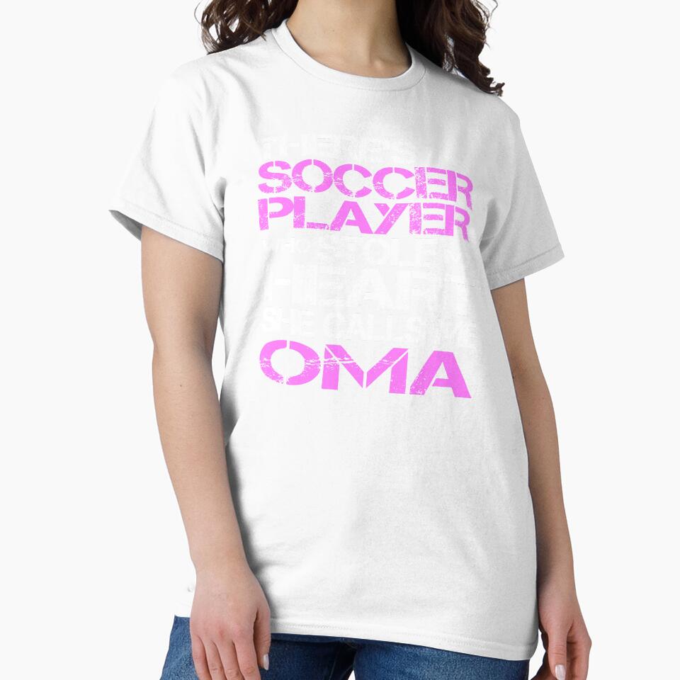 Theres Soccer Player Stole My Heart She Calls Me Oma product by nikkidawn74