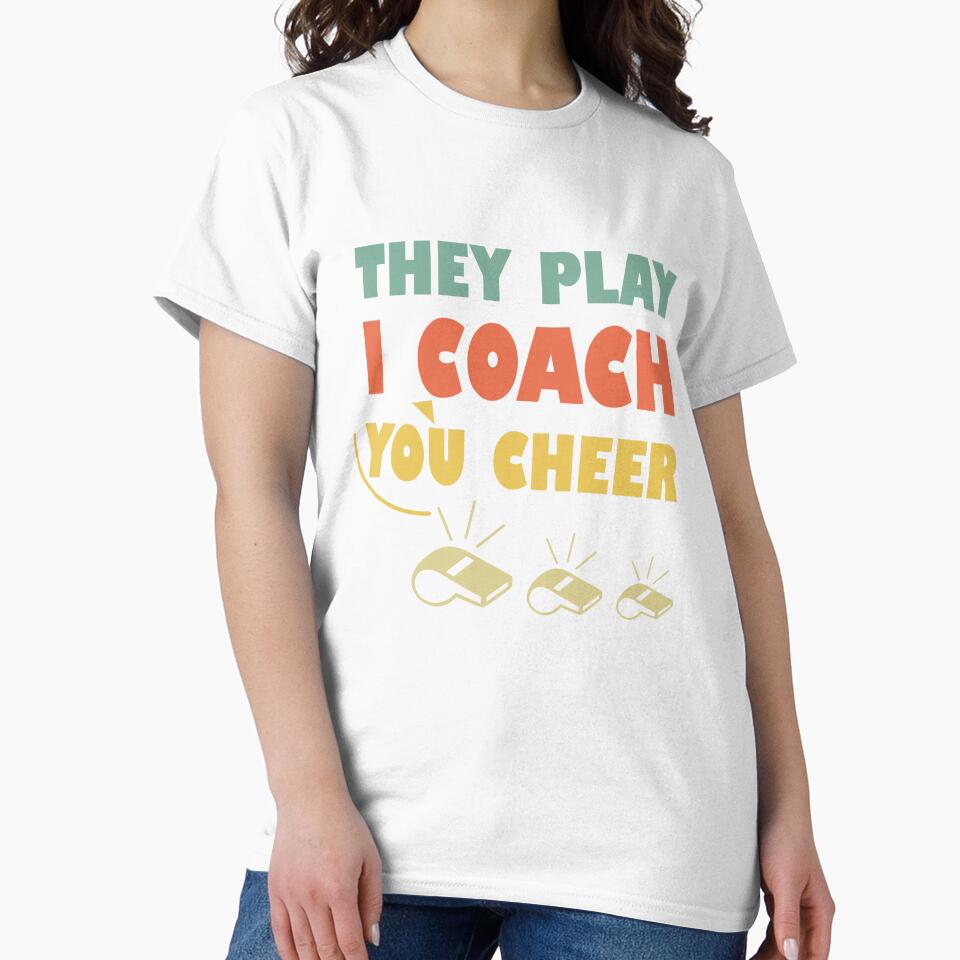Awesome Soccer Coach Shirt Funny They Play I Coach You Cheer by Rami Khalifah