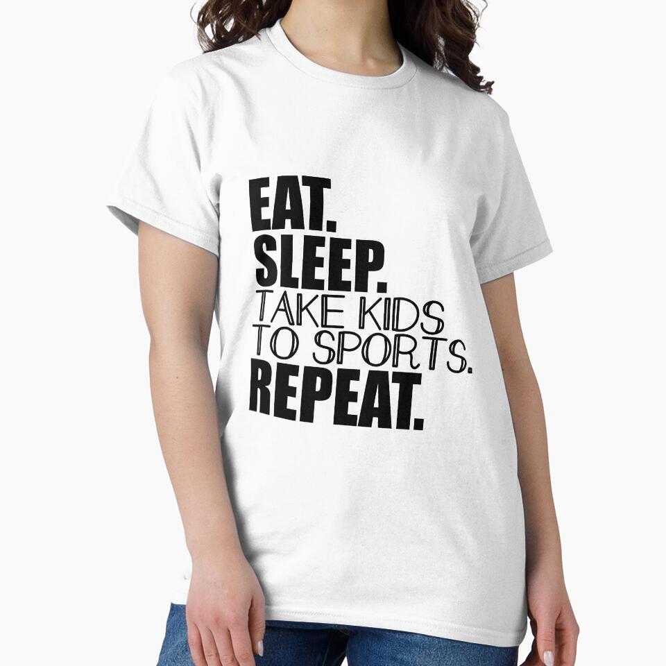 Eat.Sleep. Take Kids to Sports. Repeat. by speakupandshine