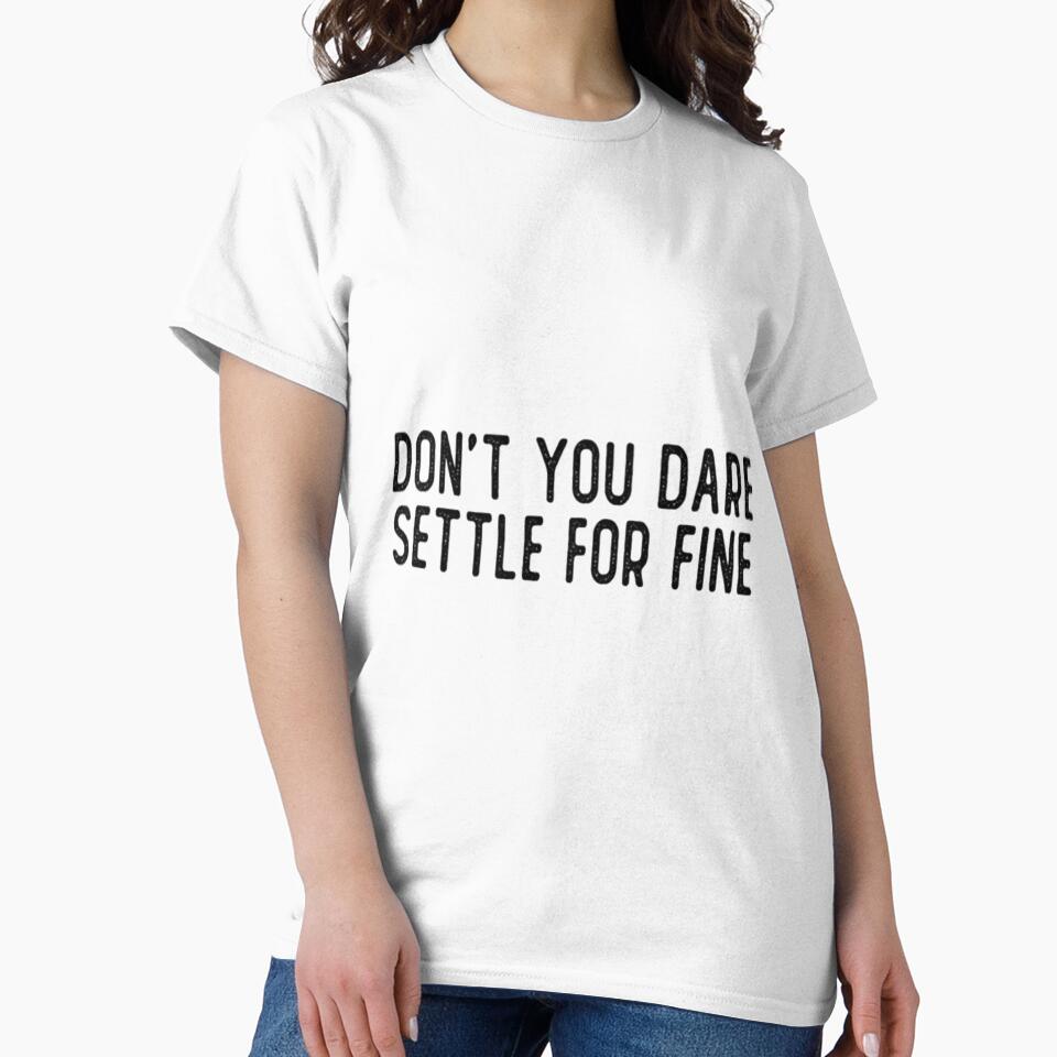 Don't You Dare Settle For Finee by LeahCampbel