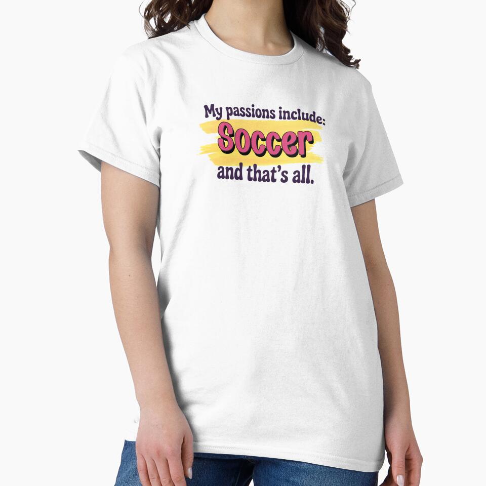 Soccer is my passion - Funny Soccer Lover by Watsonarts