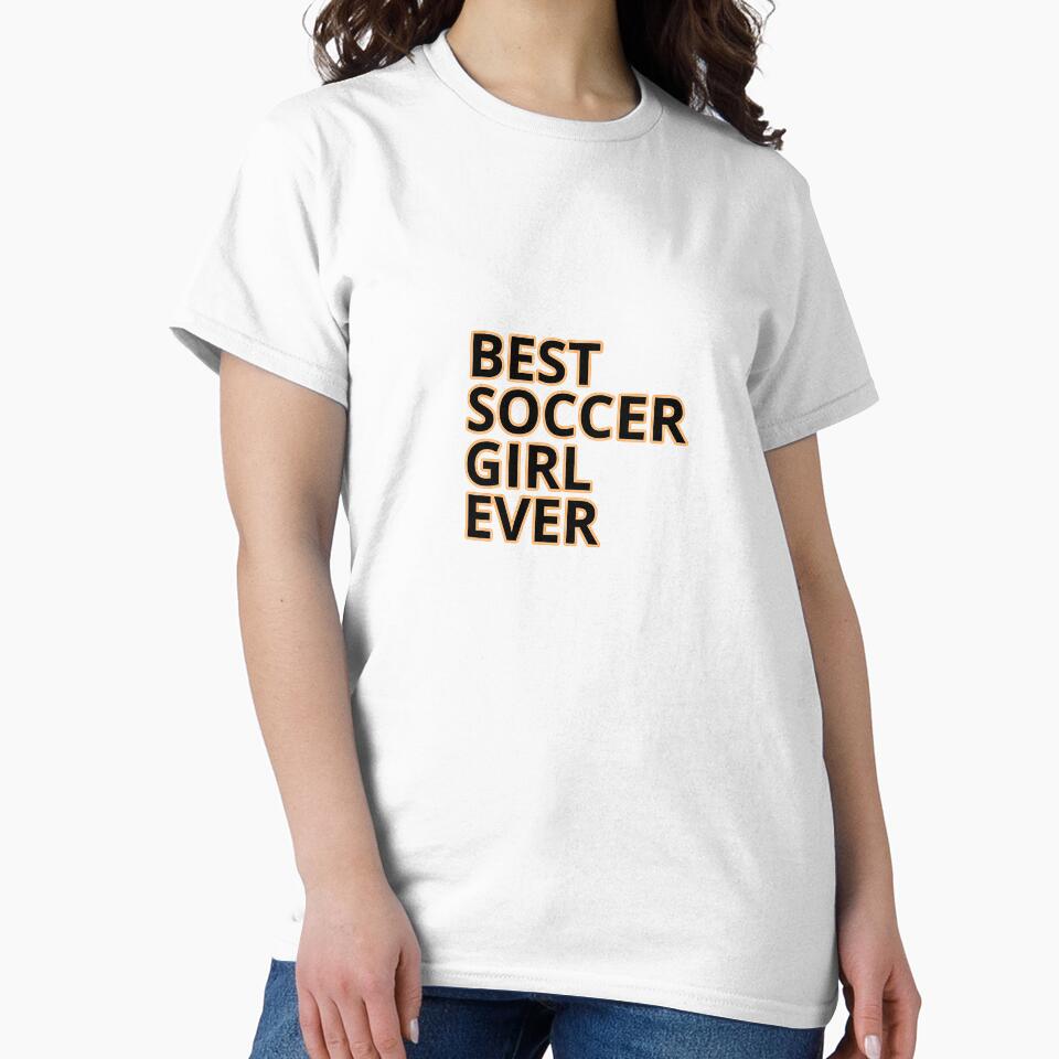 Best Soccer Girl Ever - Soccer Sayings by CROWNLIGHT